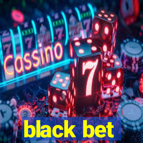 black bet